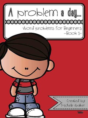 cover image of A problem a day--Word problems for Beginners Book 1